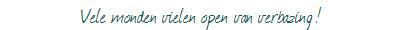 Vele monden vielen open van verbazing !